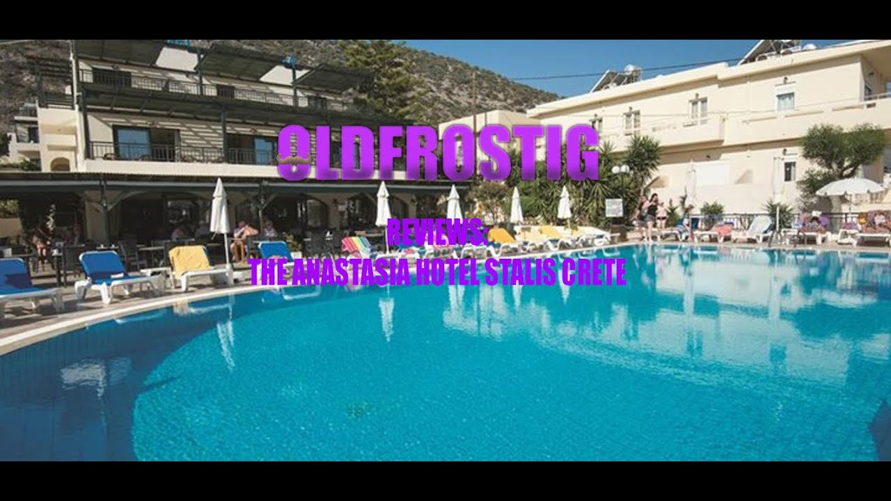 Review of the Anastasia Hotel Stalis Crete!