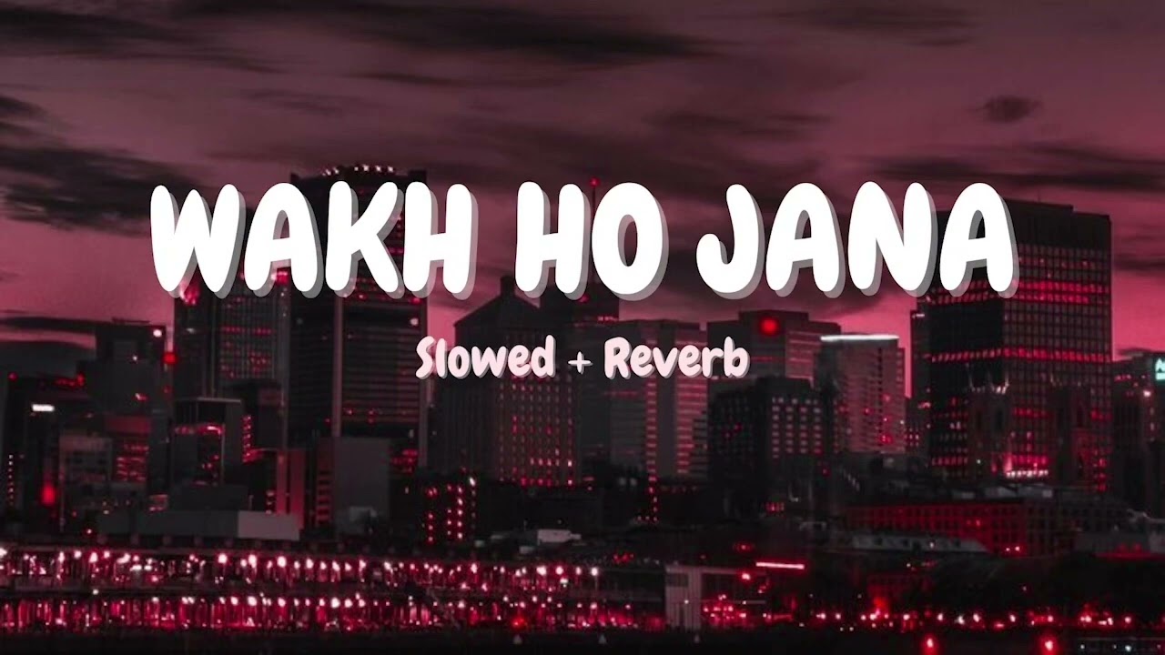 Waha ho jana (slow + down) lofi song - Bhullar
