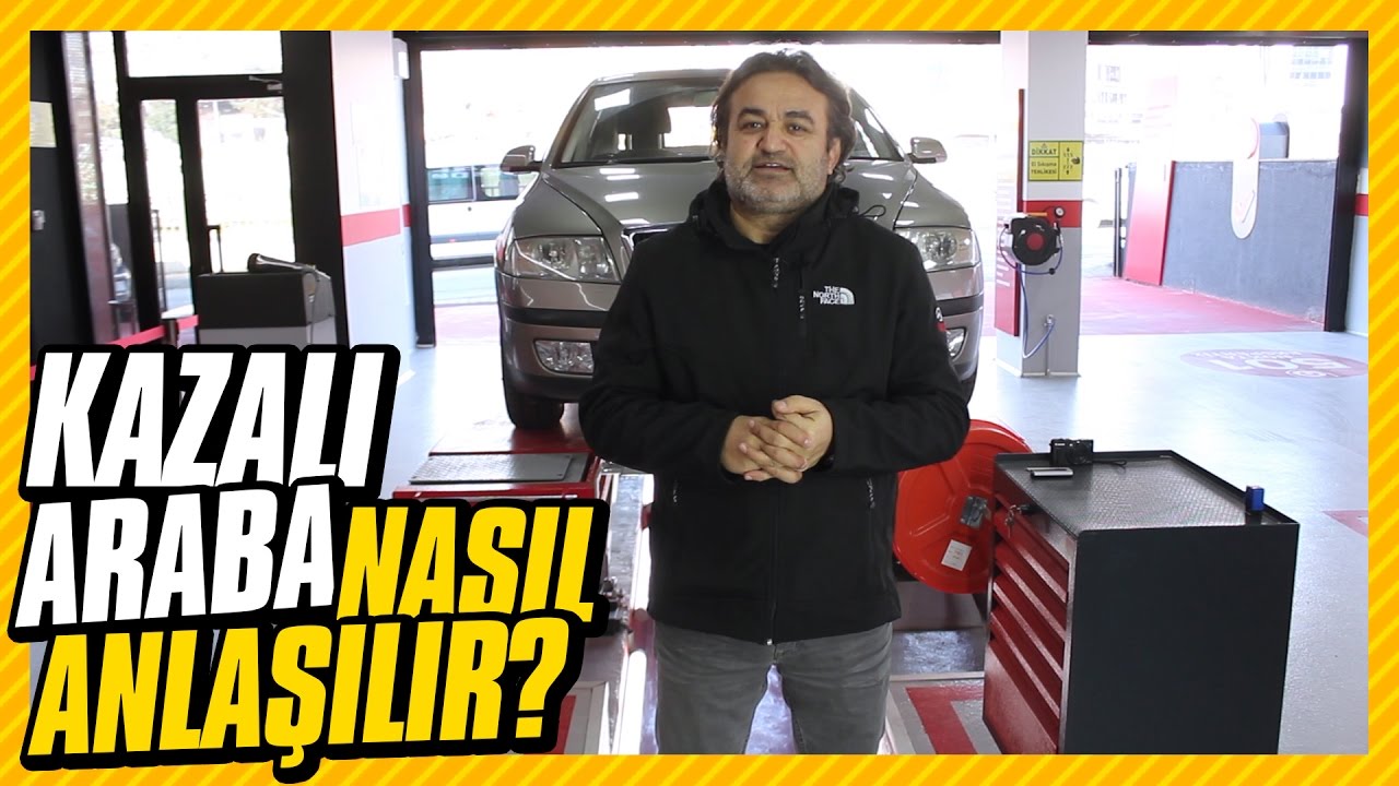 Kazalı araba çıplak gözle nasıl anlaşılır?