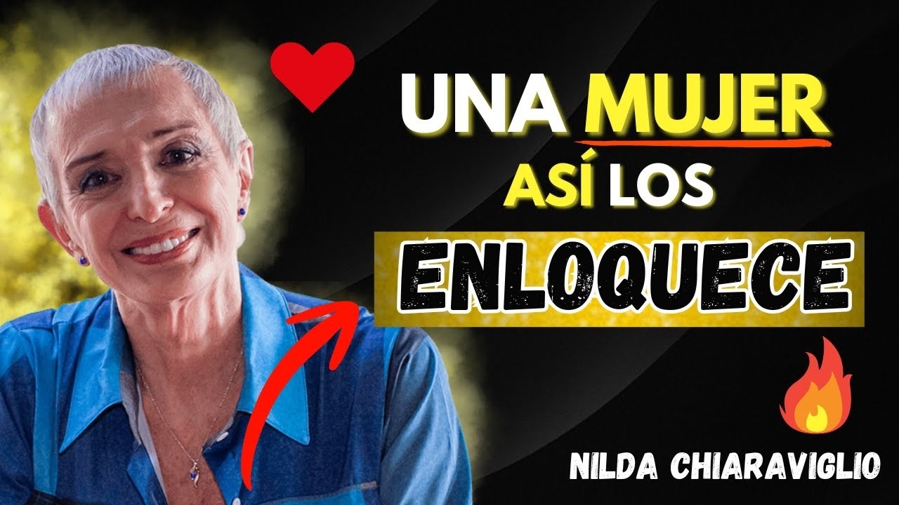 Una Mujer con Esta Energía Hace que Él se Rinda | Psicología Femenina y Poder Interior | Nilda