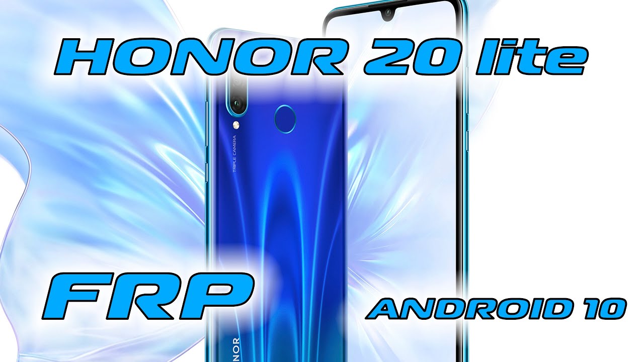 Honor 20 lite MAR-LX1H FRP Android 10 Сброс гугл аккаунта 2021