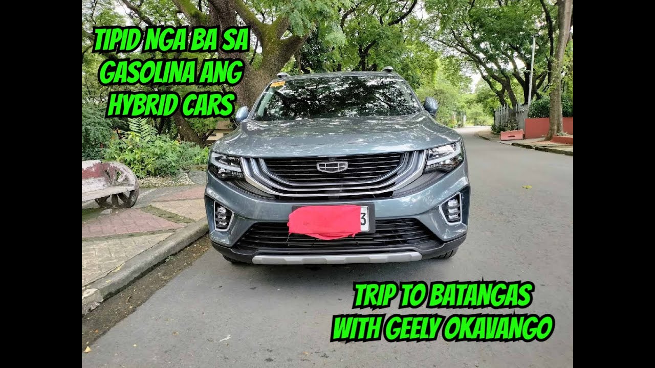 Malakas ba sa gasolina ang hybrid car? Trip to batangas | Geely Okavango Fuel Consumption