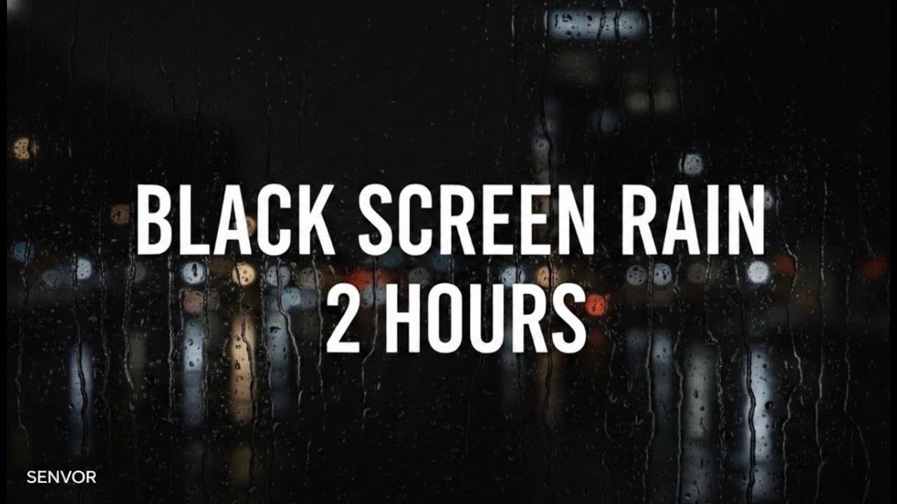 BLACK SCREEN Rain Sounds (2 HOURS) | Deep Sleep, Relaxation & Study | SENVOR