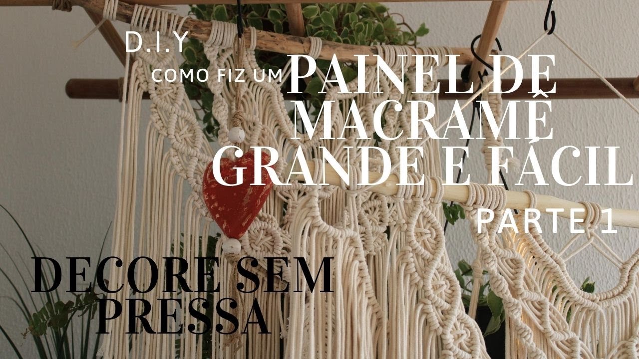PARTE 1 | DIY | Como fazer Painel de Macramê grande | 3 pontos fáceis |#DIY