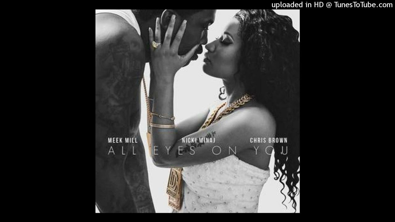 Meek Mill feat. Chris Brown & Nicki Minaj - All Eyes On You (HQ Acapella)