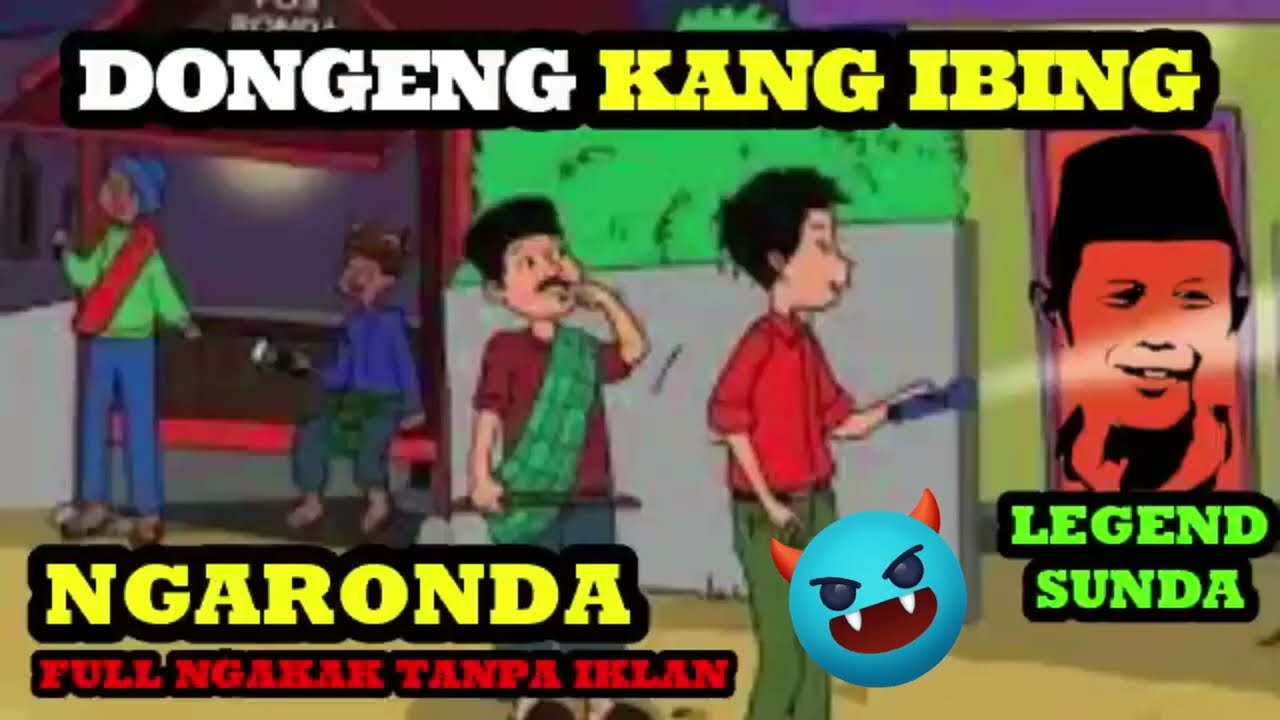 DONGENG KANG IBING FULL KOCAK | NGARONDA | DIJAMIN NGAKAK #kangibing #lucu #dongeng