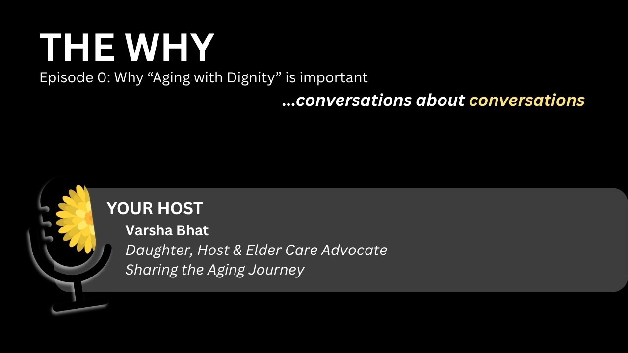 Aging With Dignity Episode 00