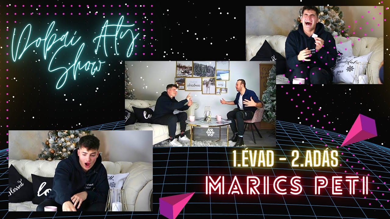 Dobai Aty Show 1.évad 2.adás - Marics Peti
