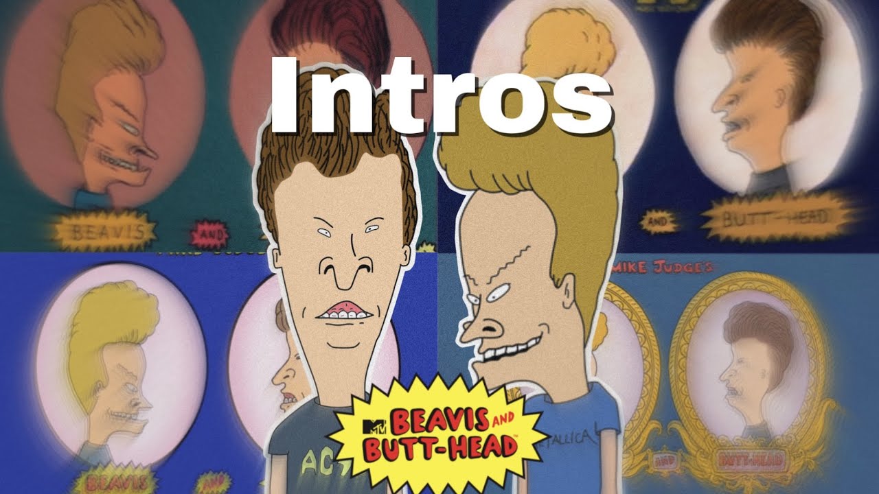 All Beavis and Butt-Head intros