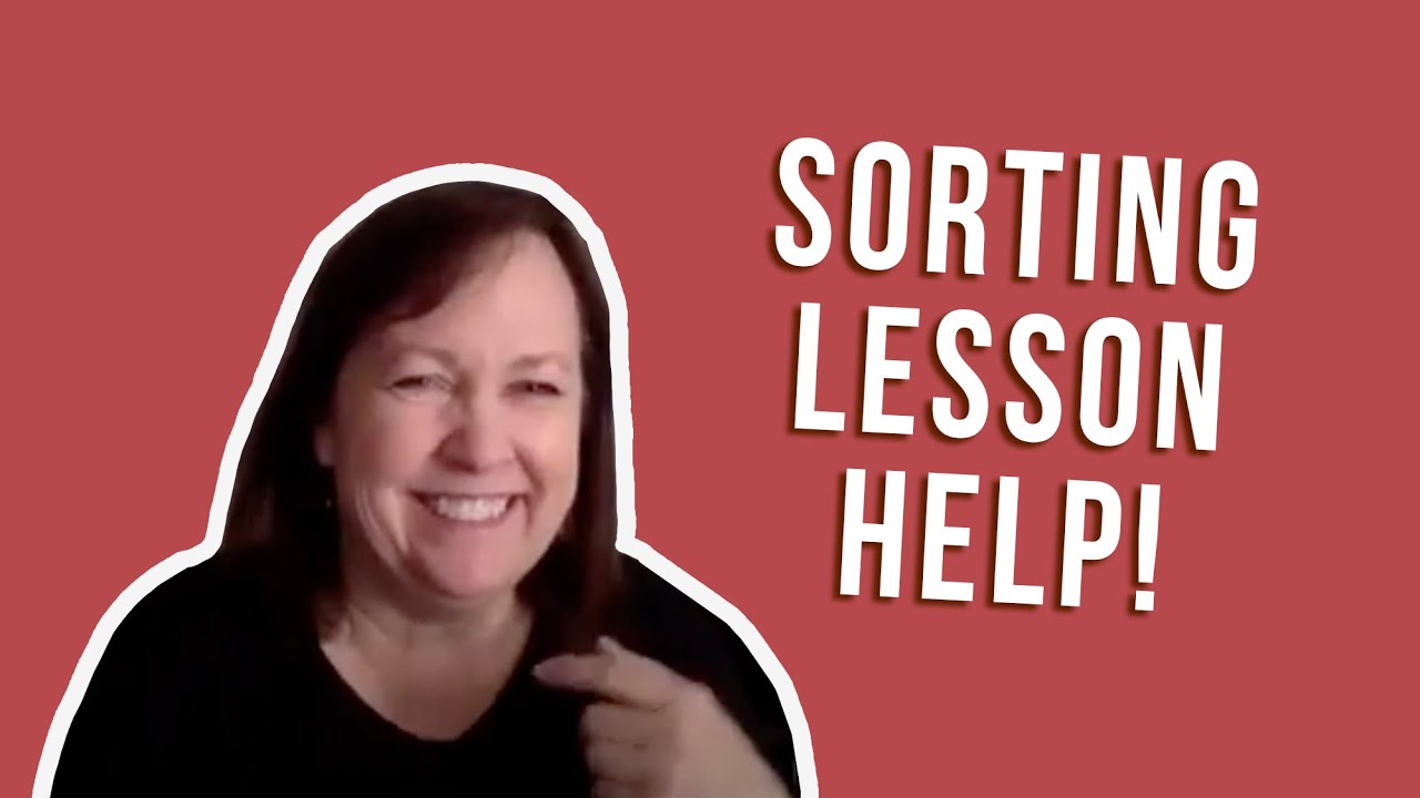 Help me with the sorting lesson!