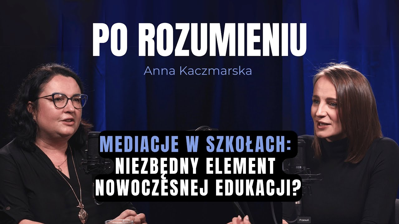 Mediacje rówieśnicze: niezbędny element nowoczesnej edukacji? | Anna Kaczmarska