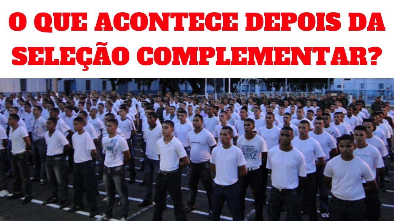 O QUE ACONTECE DEPOIS DA SELEÇÃO COMPLEMENTAR? EXÉRCITO BRASILEIRO