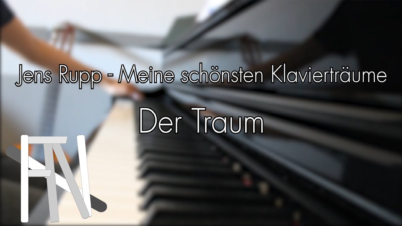 Jens Rupp - Meine schönsten Klavierträume - Der Traum - Klavier Fabian Nissen
