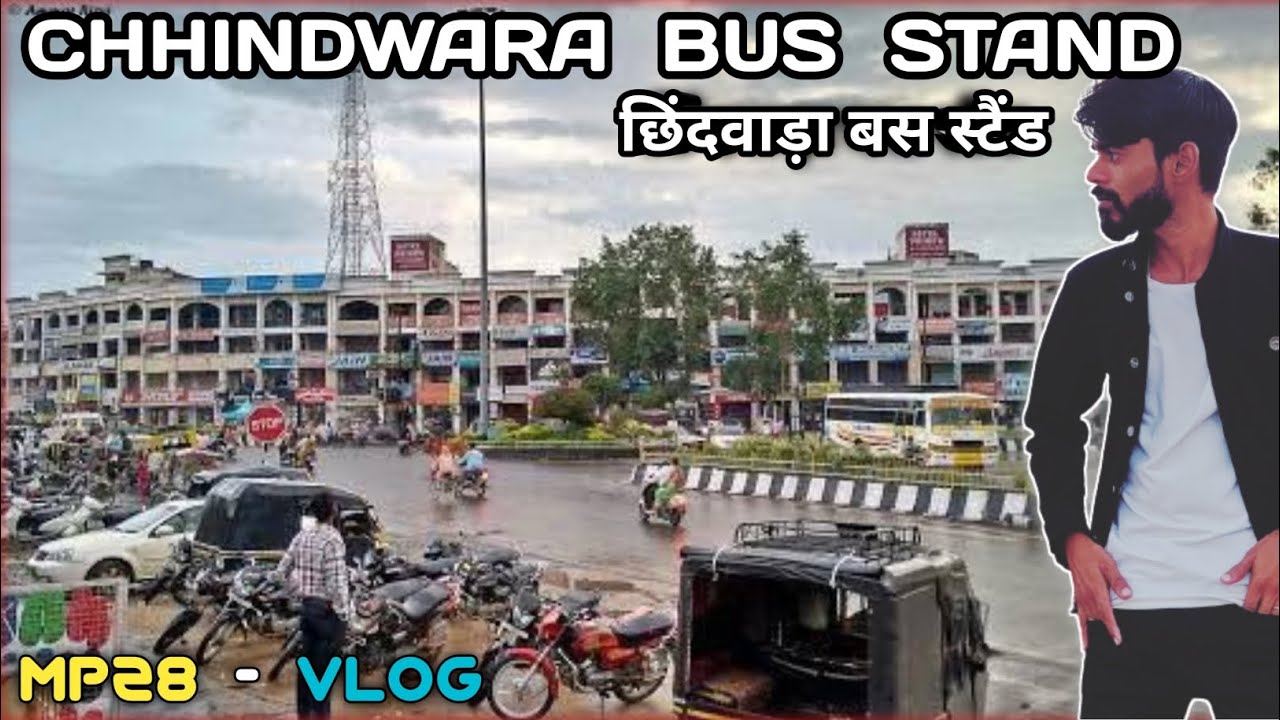 CHHINDWARA BUS STAND - छिंदवाड़ा बस स्टैंड // KAMALNATHI JI KA CHHINDWARA SAHAR // m.par bus stand 🚍