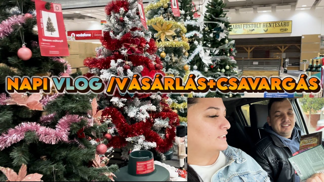 NAPI VLOG /VÁSÁRLÁS+CSAVARGÁS