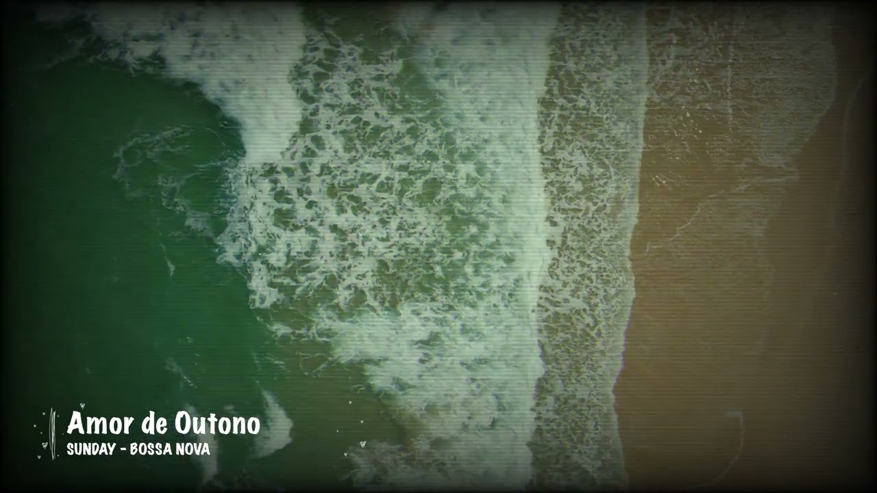 AMOR DE OUTONO - sunday music - BOSSA NOVA