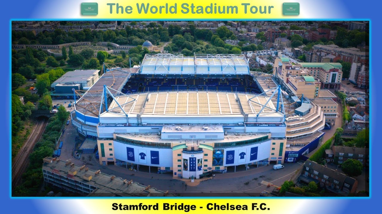 Stamford Bridge - Chelsea F.C. - The World Stadium Tour