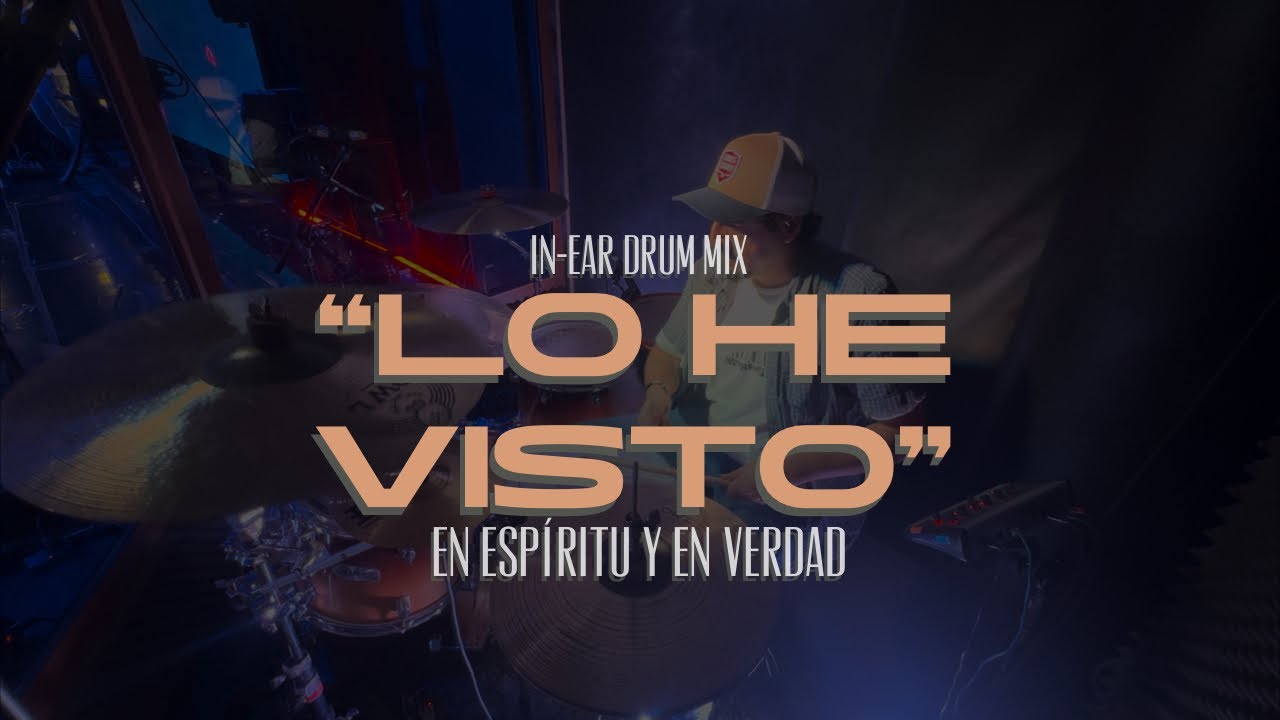 LO HE VISTO -EEYEV | SLDVR DRUMS | in-ear DRUM MONITOR MIX