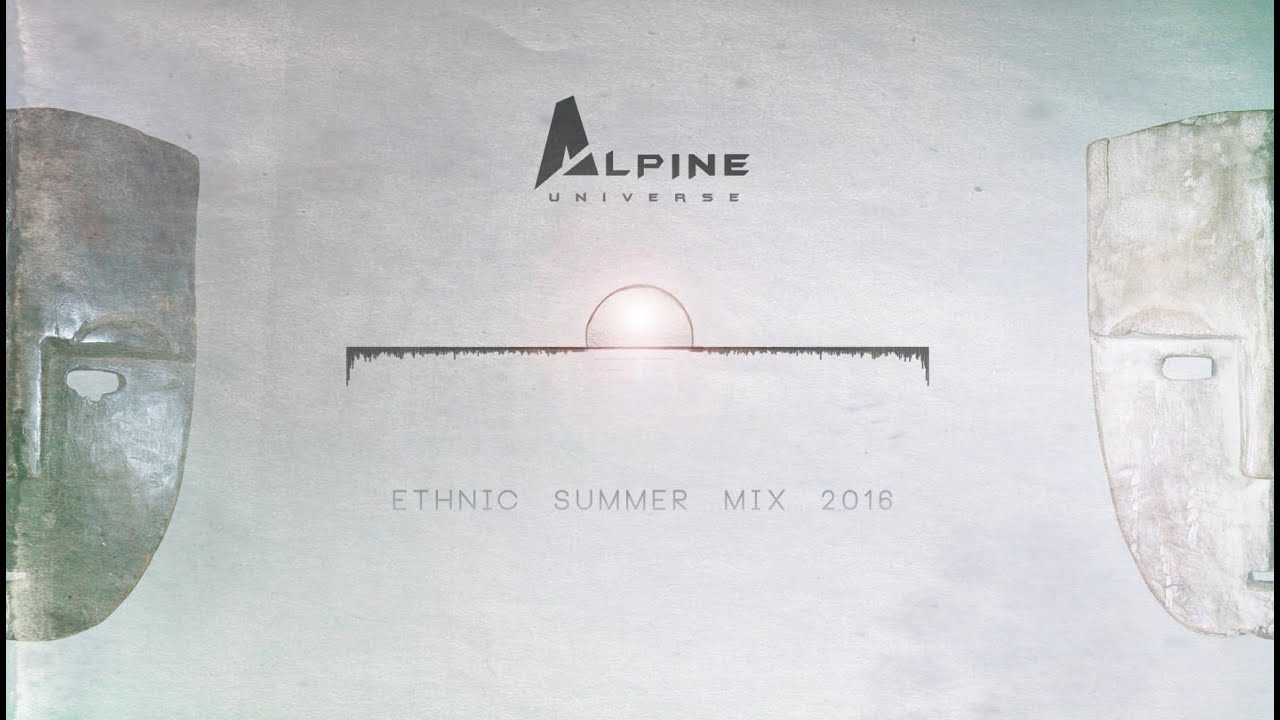 Ethnic Trap Mix 2016 - Epic Tribal & Orchestral by Alpine Universe