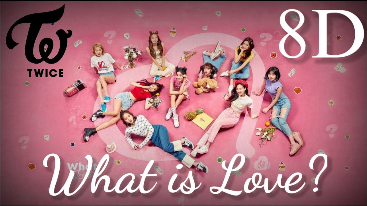 TWICE - What is Love? 8D | [USE HEADPHONES]