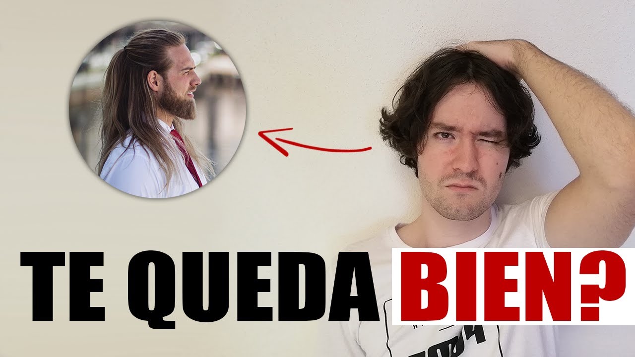 CÓMO SABER SI TE VA A QUEDAR BIEN EL CABELLO LARGO | HOMBRES