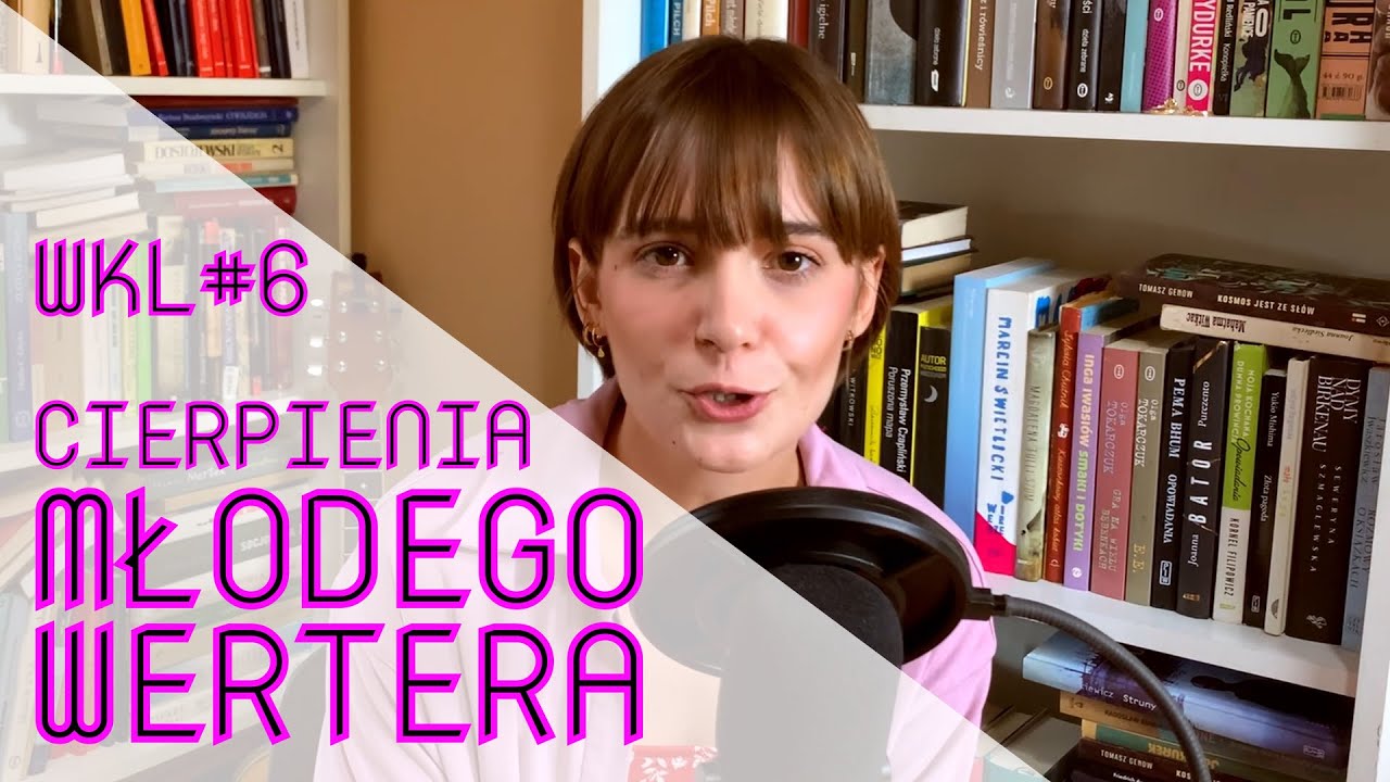 WKL #6: Cierpienia młodego Wertera, J.W. Goethe