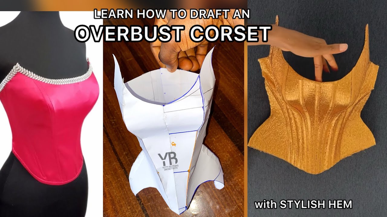 Detailed video on HOW TO DRAFT AN OVERBUST CORSET