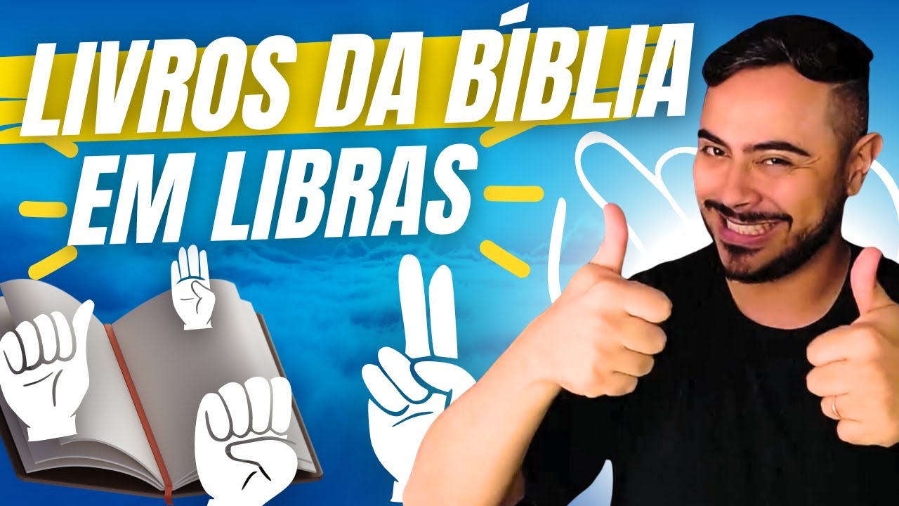 LIVROS DA BÍBLIA EM LIBRAS - Velho Testamento (Parte 1)