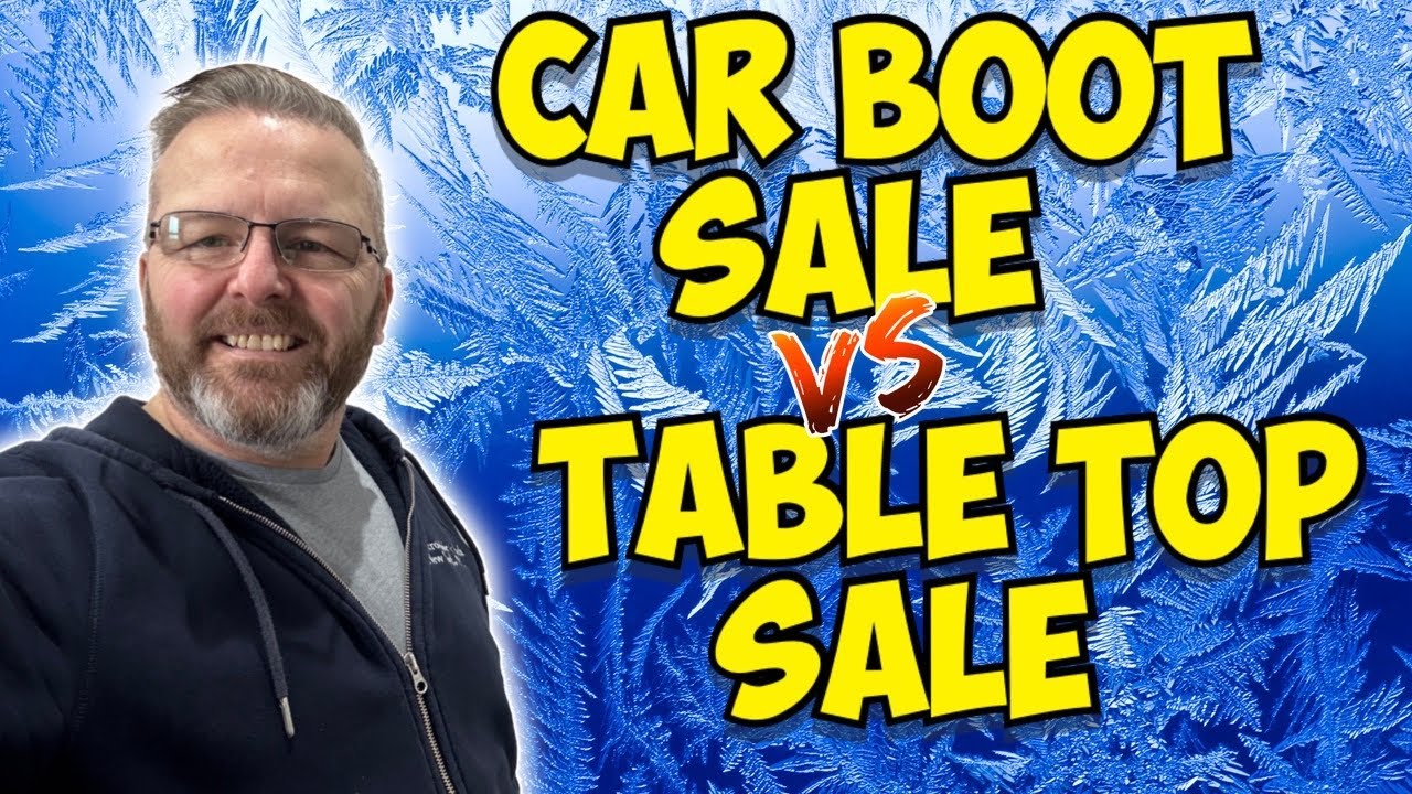 Car Boot Sale vs Table Top Sale