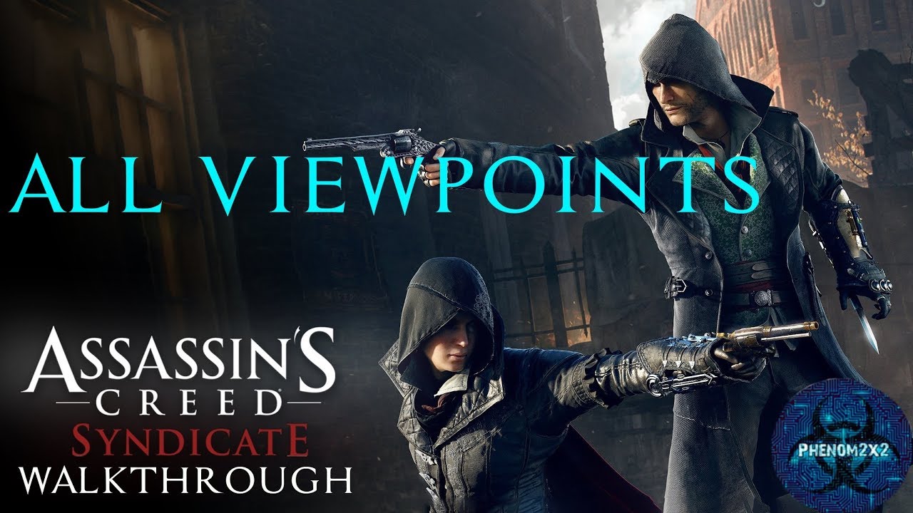 Assassin's Creed Syndicate Walkthrough - All Viewpoints - Synchronization
