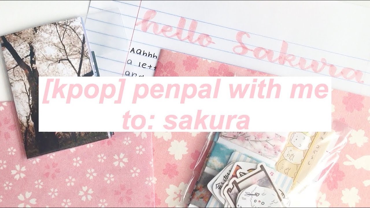 [kpop] penpal with me // to: sakura