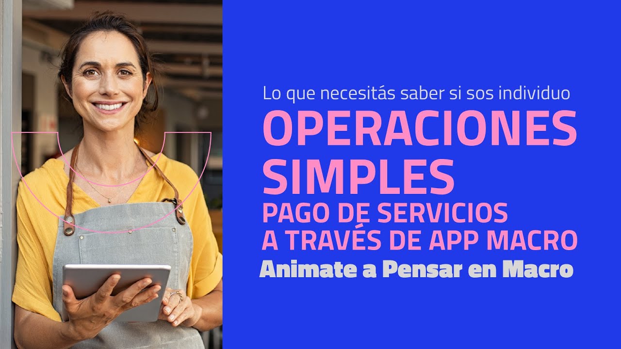 Operaciones Simples - Pago de servicos a trav&eacute;s de App Macro