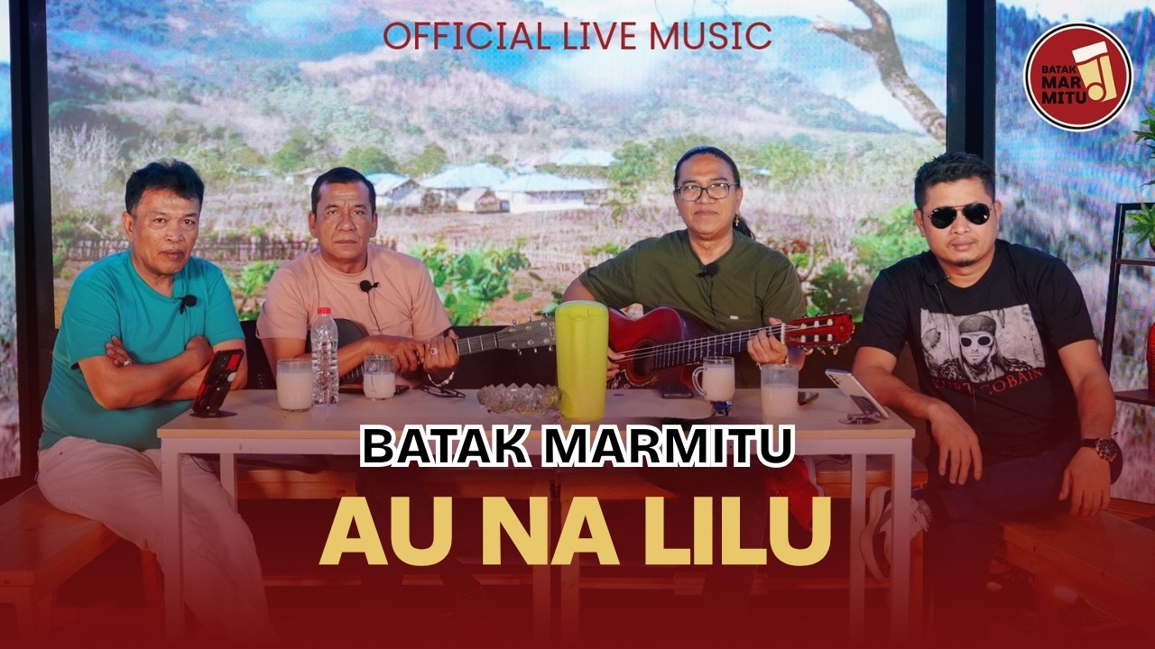 Au Na Lilu I Cipt Freddy Tambunan I Cover : Batak Marmitu