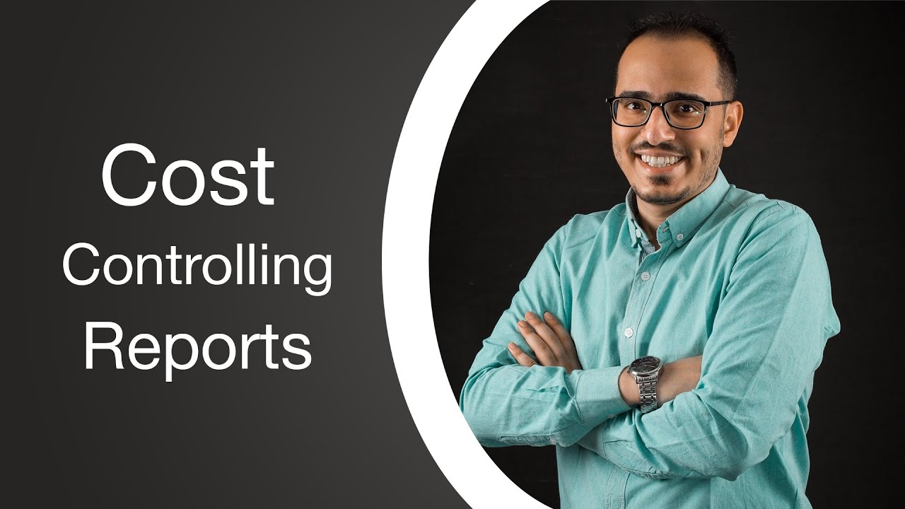 COST CONTROL COURSE | إزاي اعمل COST CONTROLLING REPORTS ؟
