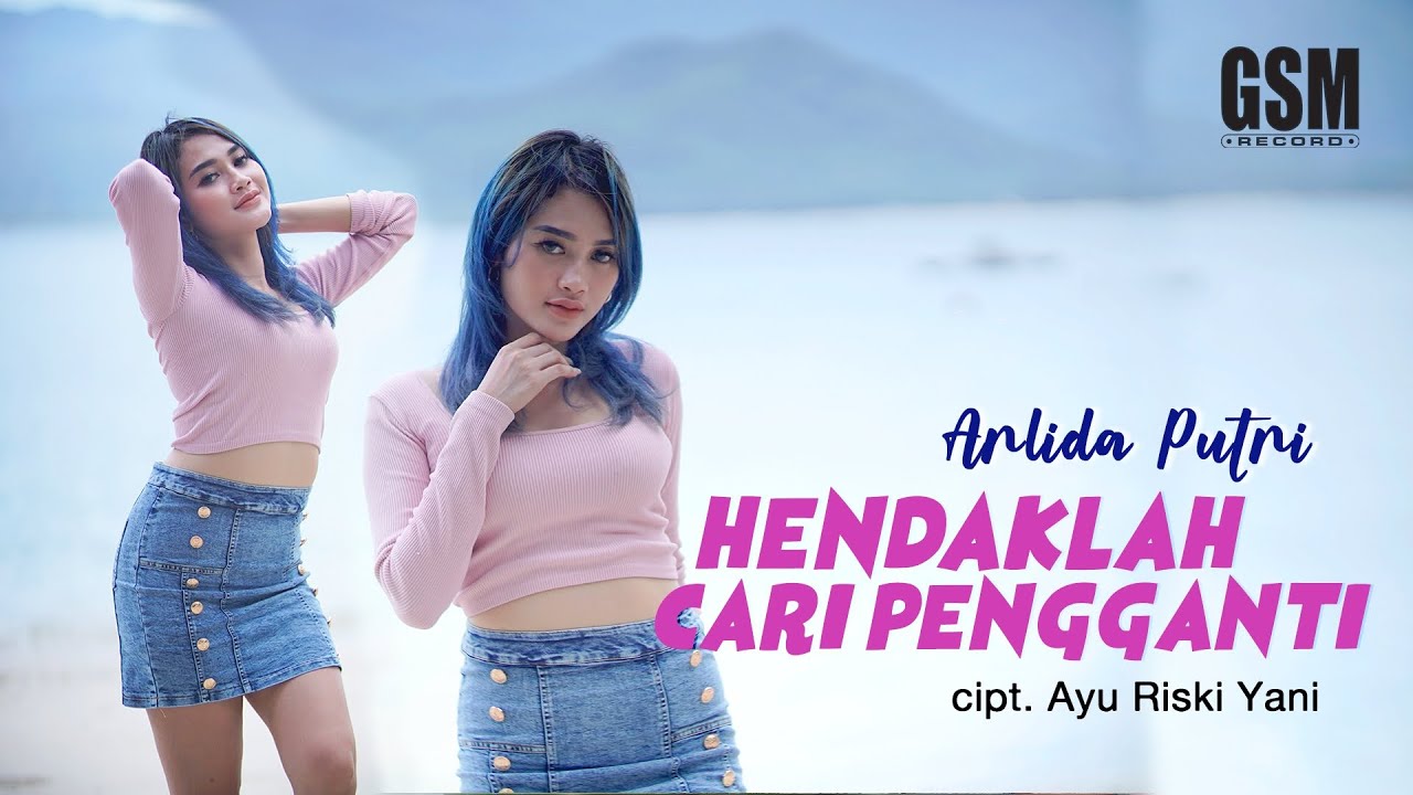 Dj Remix Hendaklah Cari Pengganti - Arlida Putri I Official Music Video