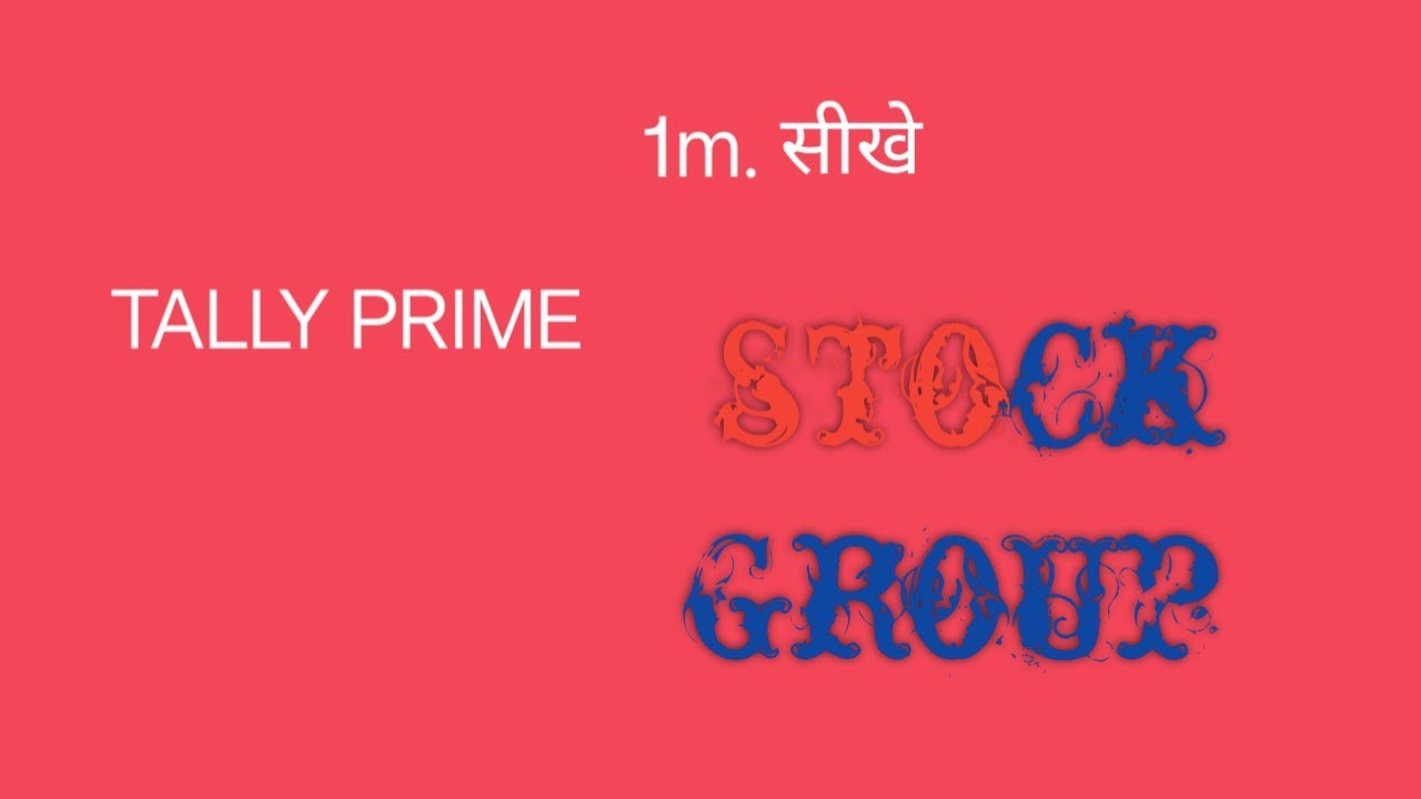 Stock Group vs Stock Category vs Stock Item in Tally Prime | Inventory Explained with Business 