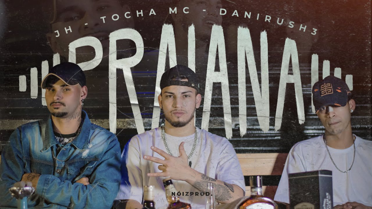 Tocha MC, Dani Rush3, JH - Praiana (Clipe Oficial)
