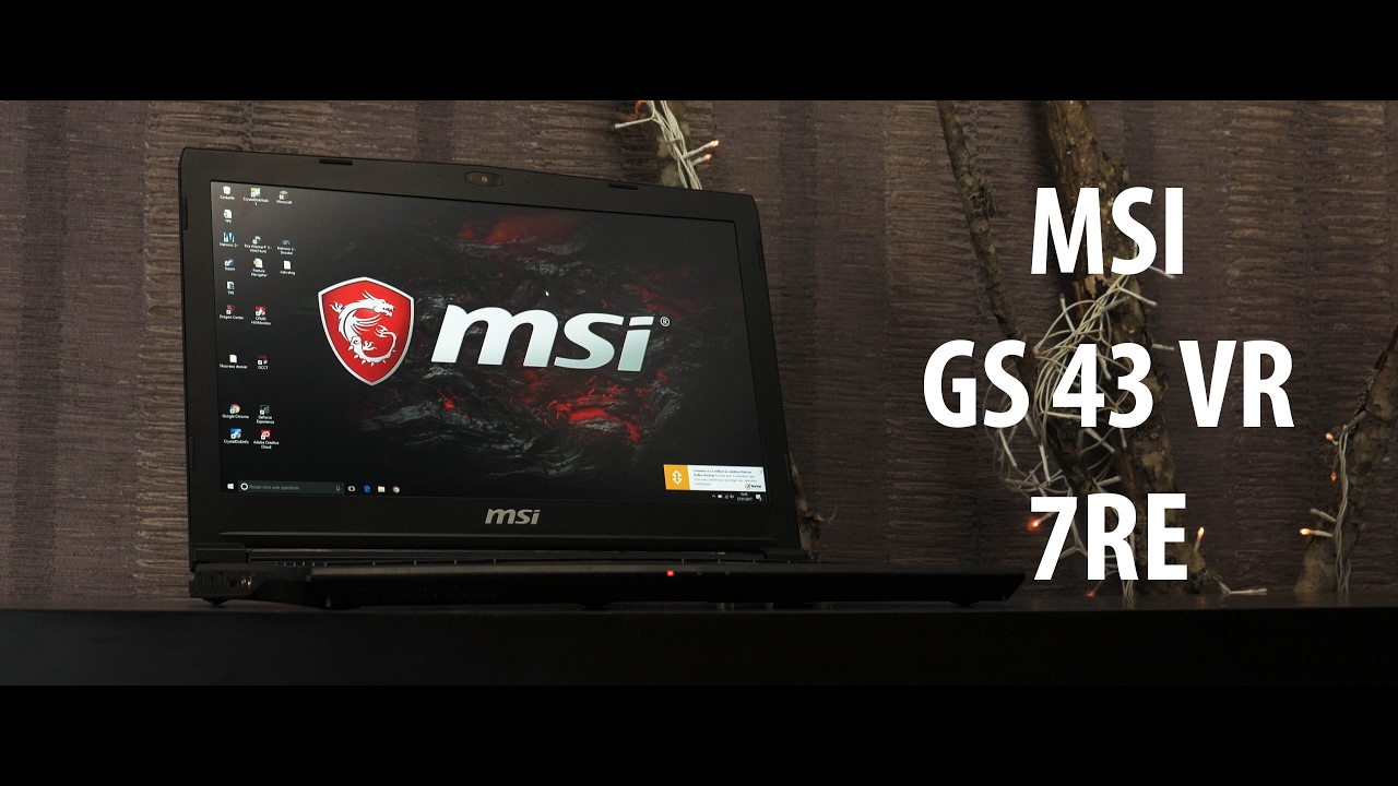 MSI GS43 VR : Petit et puissant !