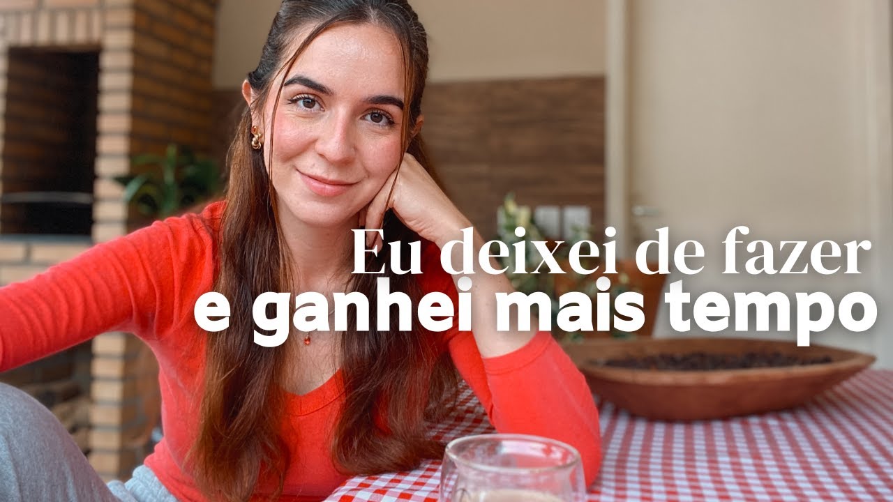 7 tarefas domésticas que eu excluí para GANHAR MAIS TEMPO