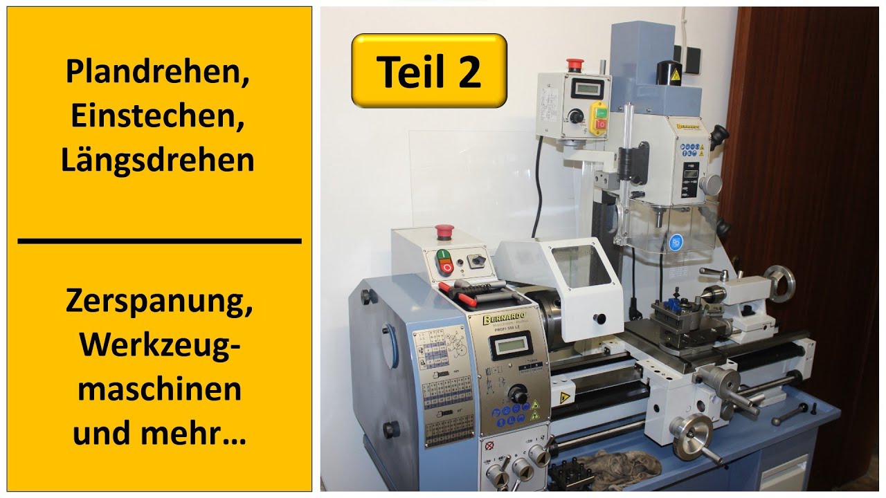 Plandrehen, Einstechen, Längsdrehen mit Bernardo Drehmaschine Profi 550LZ