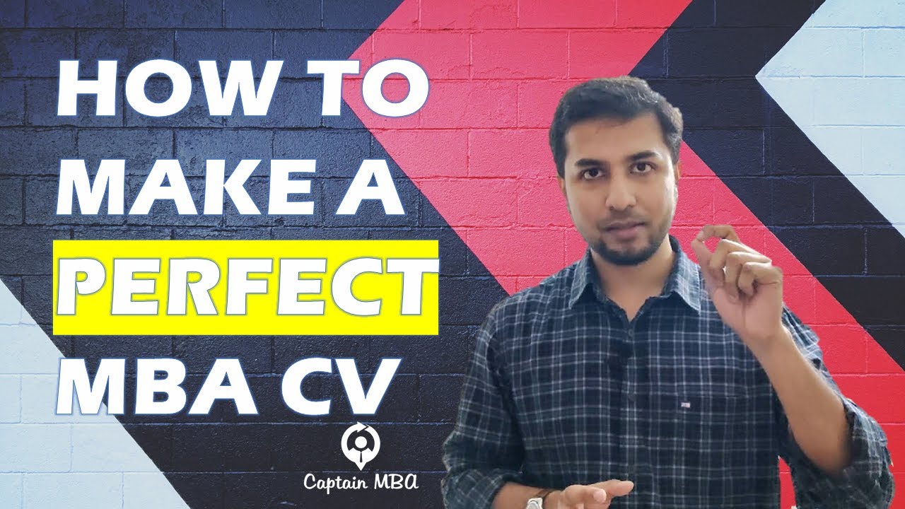 How to Make a Perfect MBA CV | Captain MBA