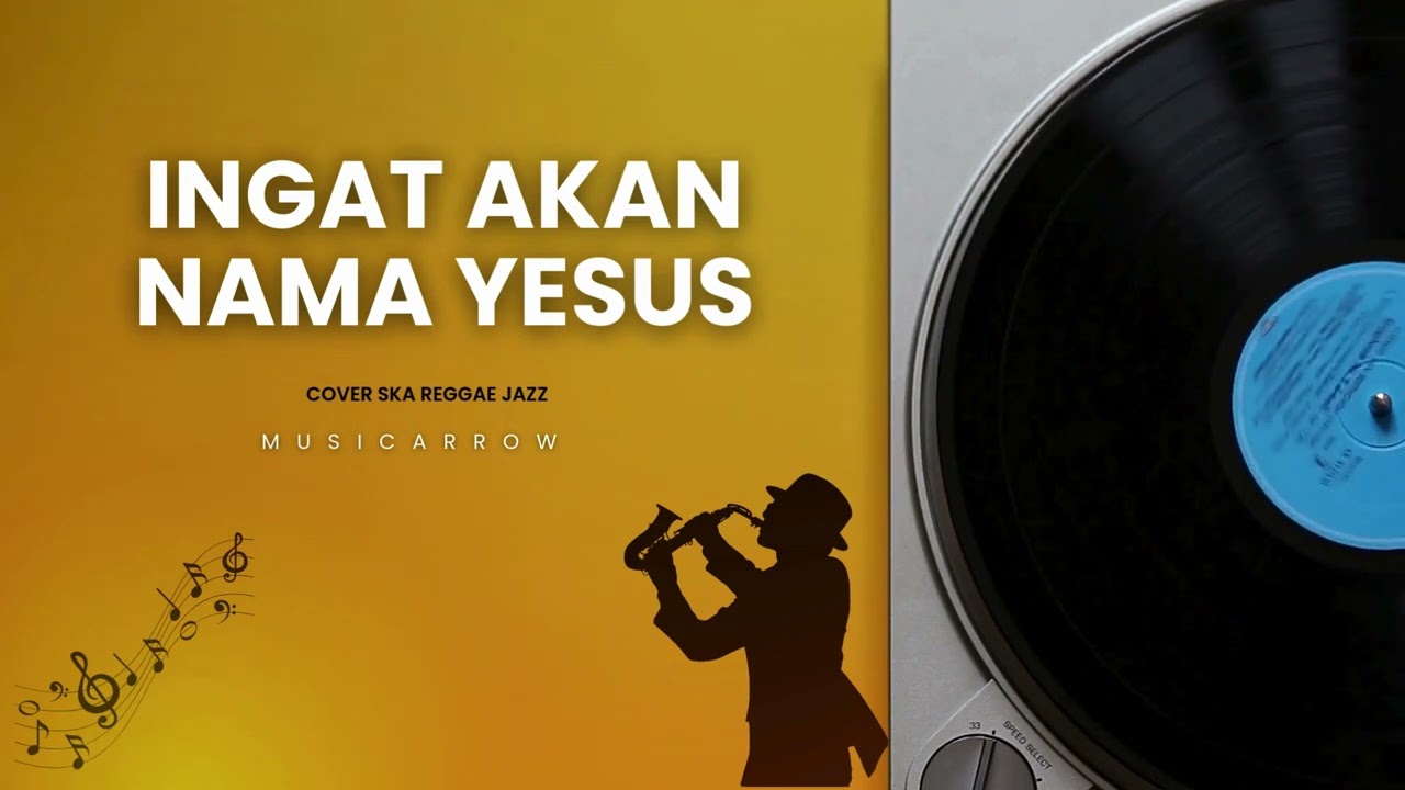INGAT AKAN NAMA YESUS - COVER SKA REGGAE JAZZ GOSPEL