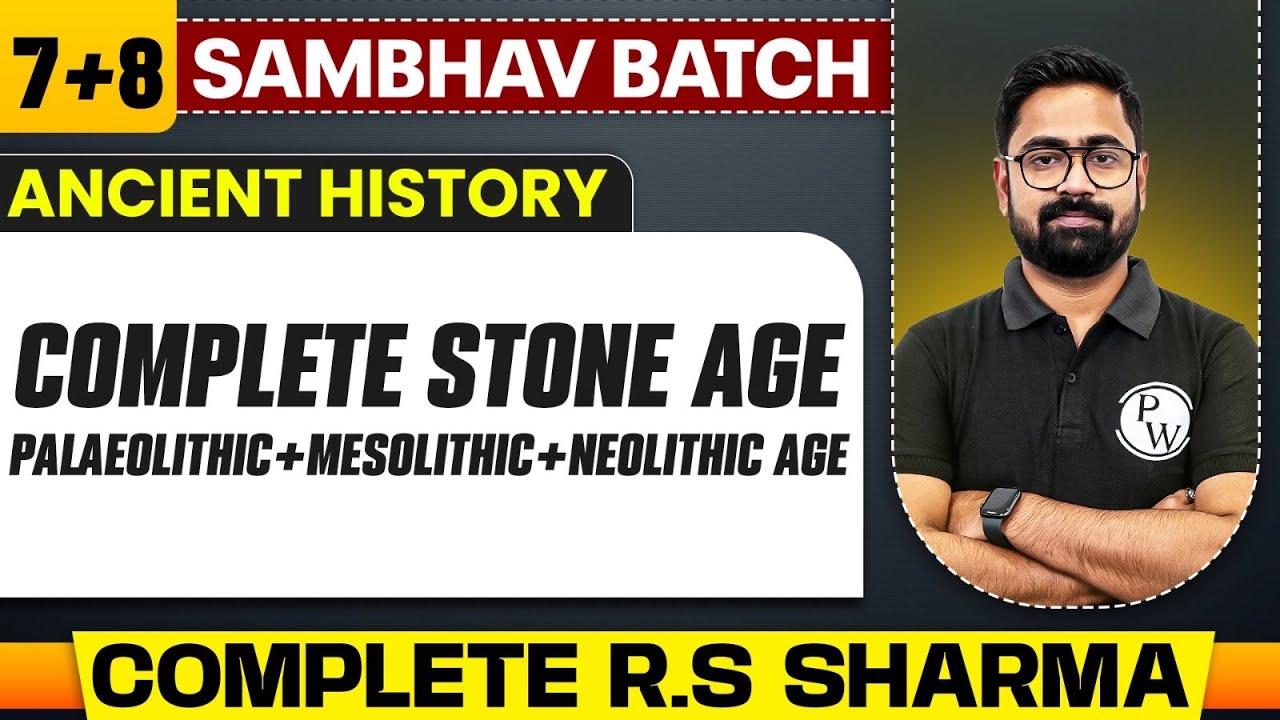 Stone Age (Palaeolithic + Mesolithic + Neolithic) Full Chapter | RS Sharma - Chapter 7+8 | UPSC