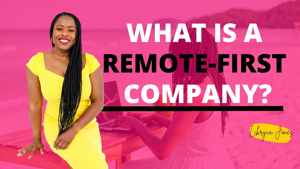 What Is A Remote-First Company?
