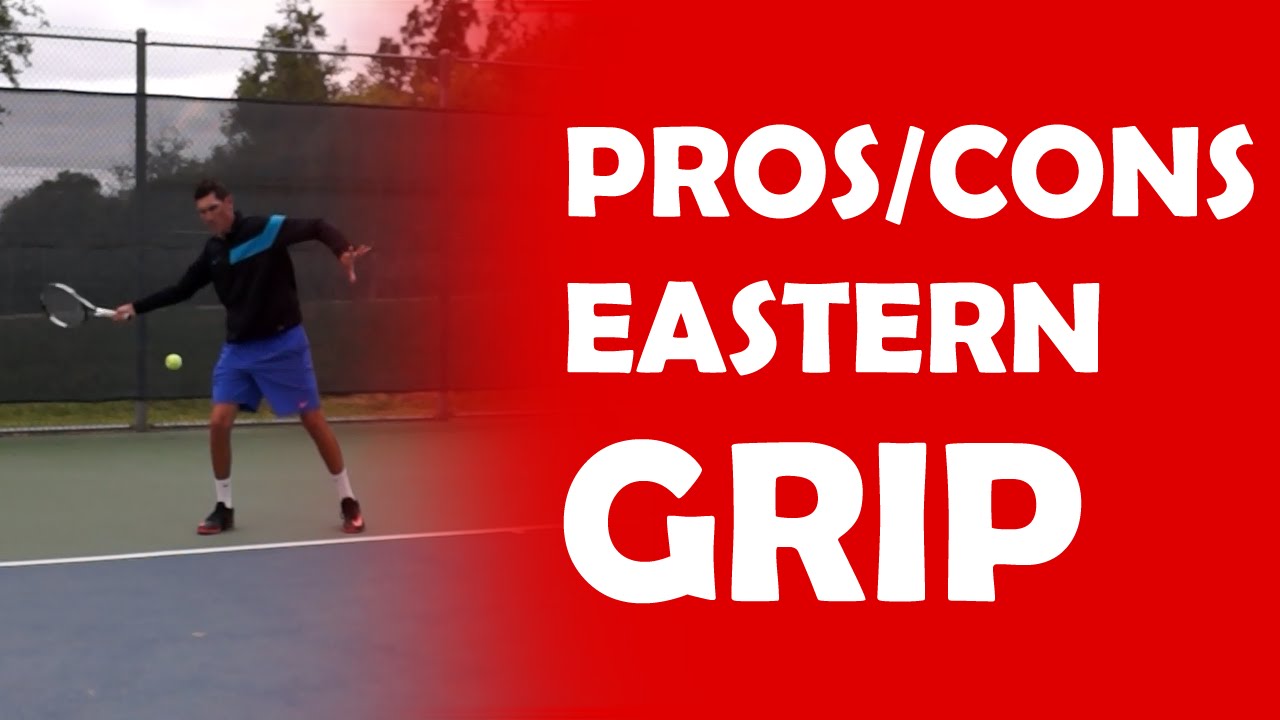 Pros & Cons Of Eastern Forehand Grip | FOREHAND GRIPS