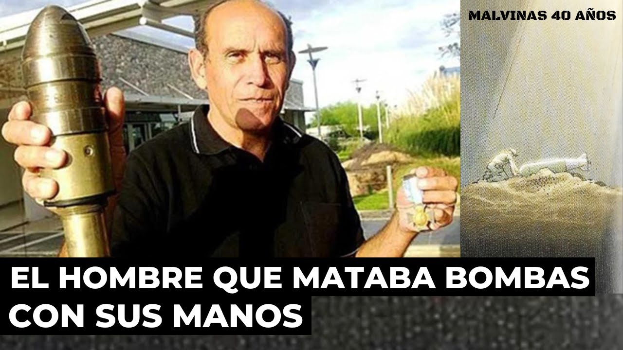 Malvinas | El hombre que mataba bombas con sus manos