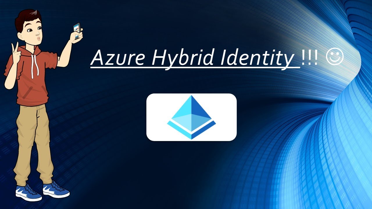 Azure - What is Hybrid Identity ?