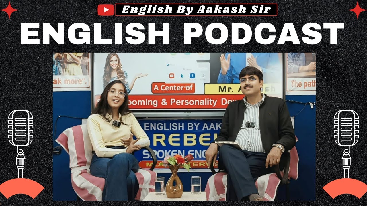 New English  Podcast | @EnglishbyAakashSir how to be better at speaking (New Podcast Insights)
