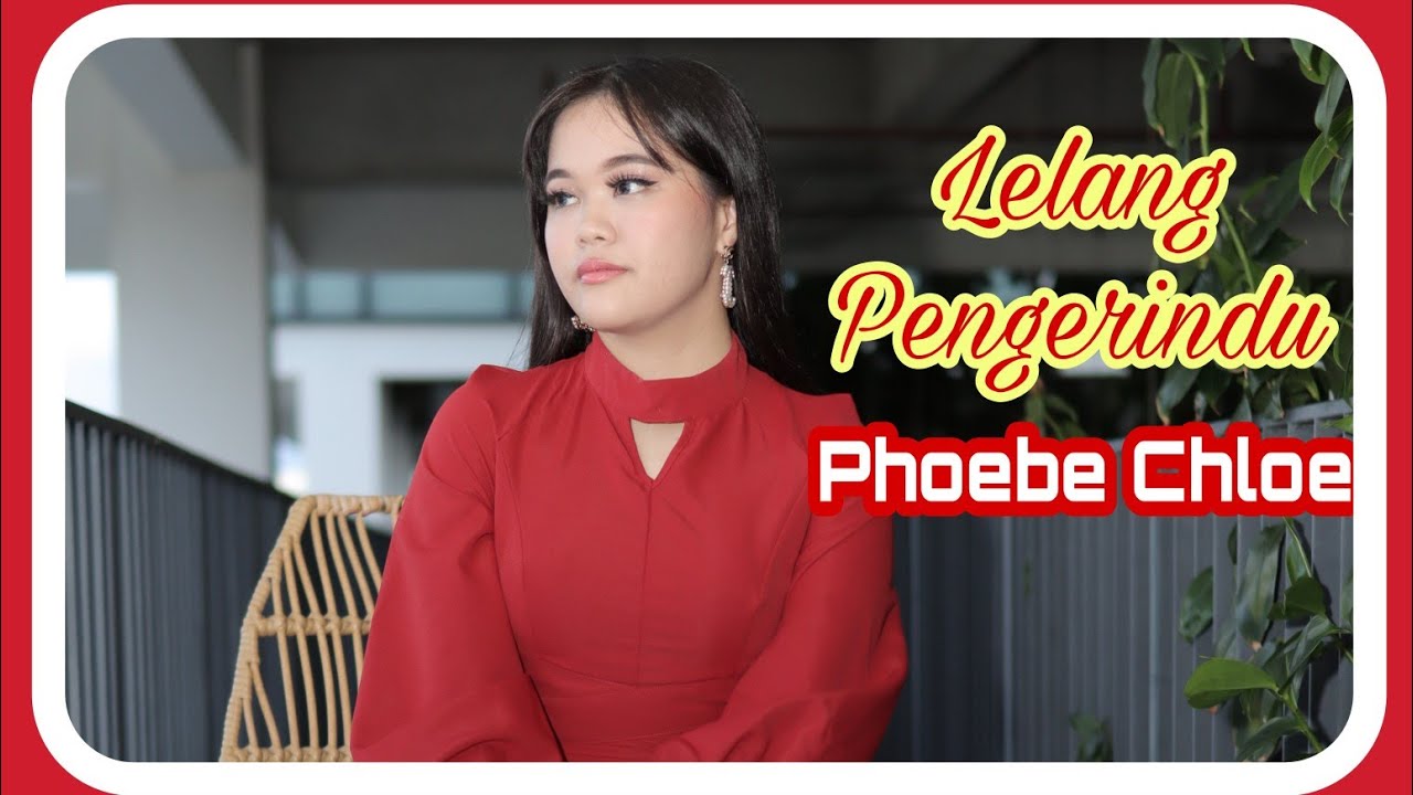 💔Lelang Pengerindu💔- Phoebe Chloe (MTV Official)