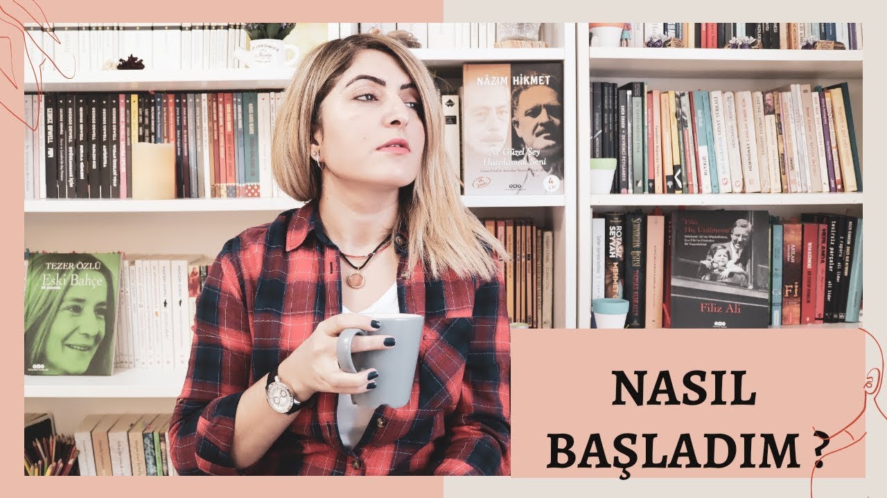 Nasıl Başladım  l #1 Okumaya Nasıl Başladım  📚